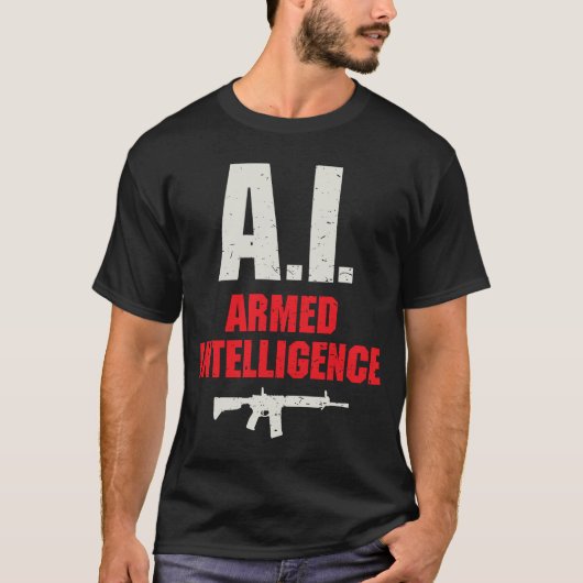 Kunstmatige intelligentie AI Armed and Intelligent T-shirt (Voorkant)