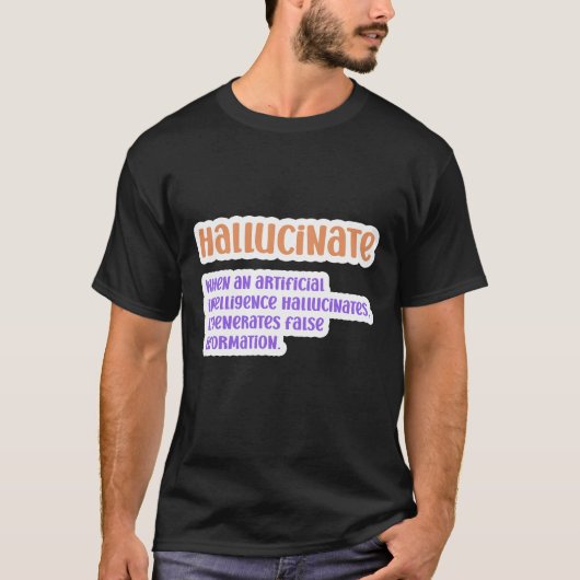 Kunstmatige intelligentie hallucineren t-shirt (Voorkant)