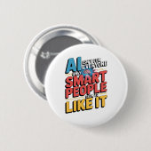 Kunstmatige intelligentie slimme mensen grappig ci ronde button 5,7 cm (Voorkant /achterkant)