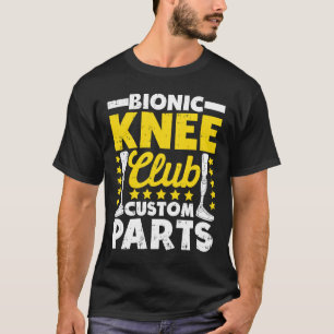 Kunstmatige knie Replacement Bionic Knee Club Cust T-shirt