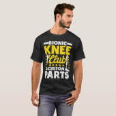 Kunstmatige knie Replacement Bionic Knee Club Cust T-shirt (Voorkant volledig)