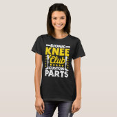 Kunstmatige knie Replacement Bionic Knee Club Cust T-shirt (Voorkant volledig)