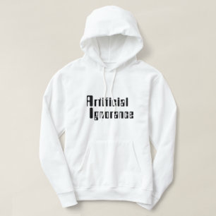 Kunstmatige onwetendheid hoodie