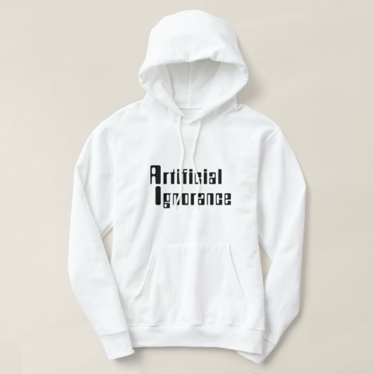 Kunstmatige onwetendheid hoodie (Design voorkant)