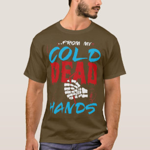 Kunststof stro van mijn koude dode handen t-shirt