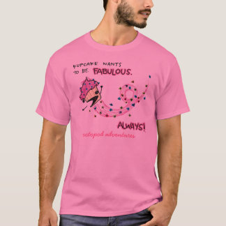Kupcake Bein' Fabulous T-shirt