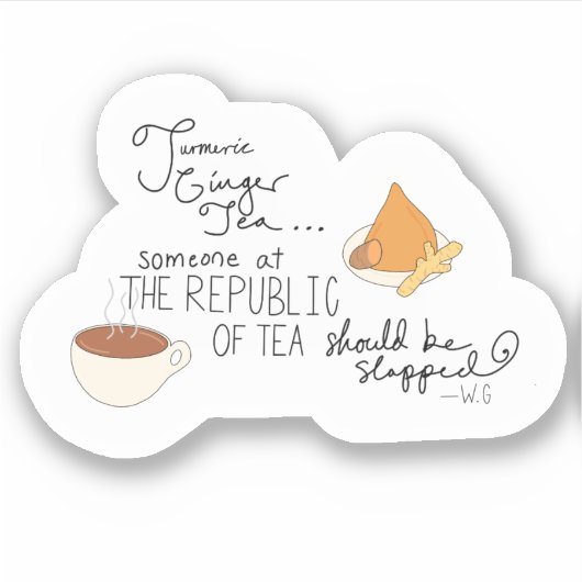 Kurkuma, Gember, Grappige Thee Quote Sticker (Voorkant)