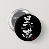 "Kuro-Obi" KANJI Ronde Button 5,7 Cm (Voorkant /achterkant)