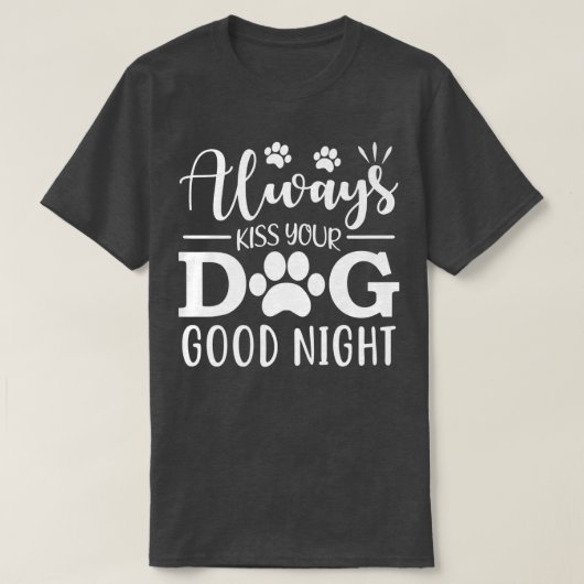 Kus altijd je hond goed nacht t-shirt (Design voorkant)
