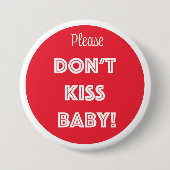 KUS BABY alsjeblieft NIET! Ronde Button 7,6 Cm (Voorkant)