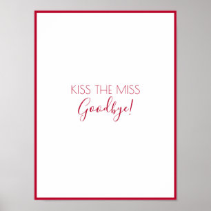 Kus de Miss Goodbye Bachelorette spel Keepsake Poster