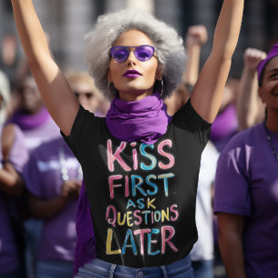 Kus eerst, stel later vragen t-shirt