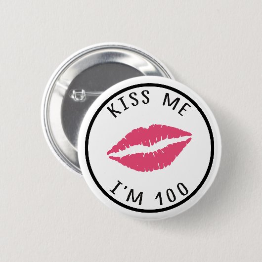 Kus, ik ben 100, 100th Birthday Button (Voorkant /achterkant)