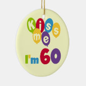 Kus, ik ben 60-jarige overhemden en cadeautjes. keramisch ornament (Rechts)