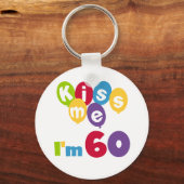 Kus, ik ben 60-jarige overhemden en cadeautjes. sleutelhanger (Voorkant)