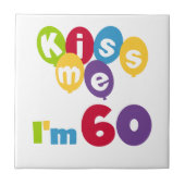 Kus, ik ben 60-jarige overhemden en cadeautjes. tegeltje (Voorkant)