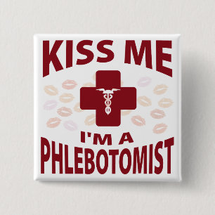 Kus, ik ben een Phlebotomist. Vierkante Button 5,1 Cm