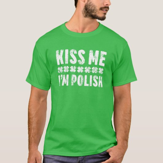 Kus, ik ben Poolse St. Patrick's Day T-shirt (Voorkant)
