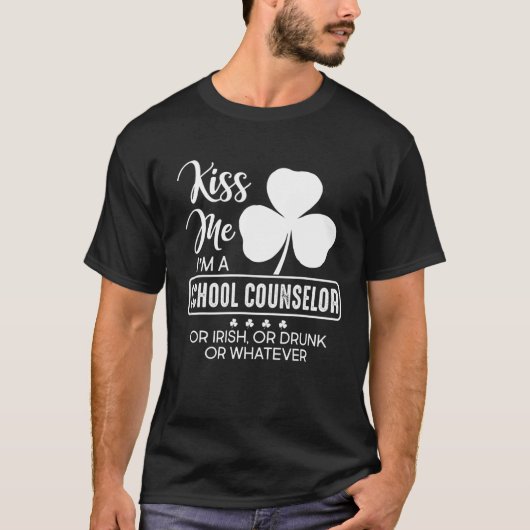 Kus, ik ben schooladviseur, Iers of Drink. T-shirt (Voorkant)