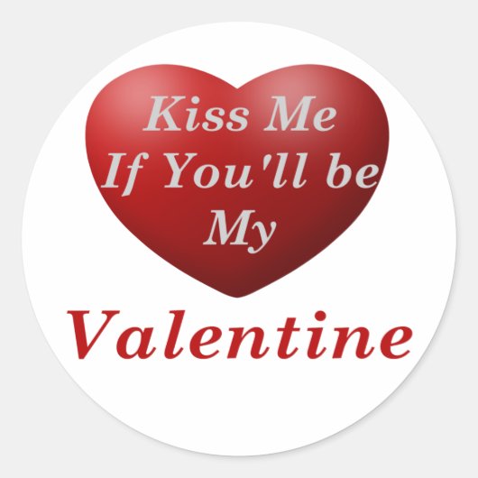 Kus me als je mijn Valentijn bent Ronde Sticker (Voorkant)