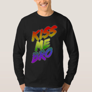 Kus me Bro Pride Rainbow Pride LGBT T-shirt