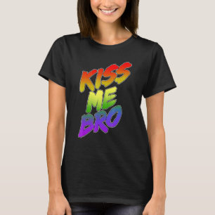 Kus Me Bro Pride Regenboog Pride Lgbt T-shirt