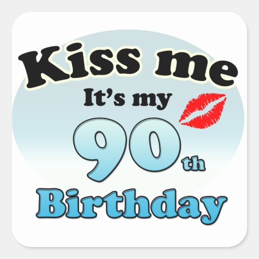 Kus me dat het mijn 90ste verjaardag is vierkante sticker (Voorkant)