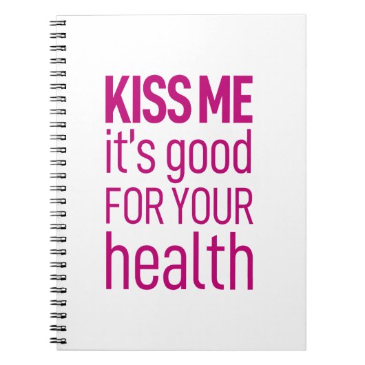 Kus me, het is goed voor je gezondheid notitieboek (Voorkant)