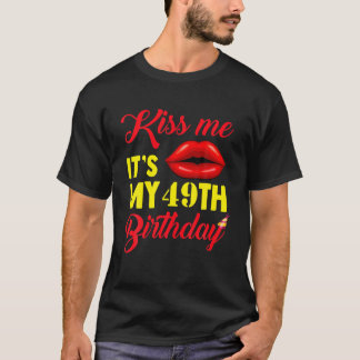 Kus me Het is mijn 49e verjaardag 1970. T-shirt