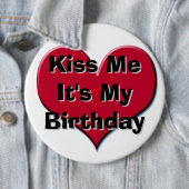 Kus me Het is mijn verjaardag Ronde Button 6,0 Cm (In situ)