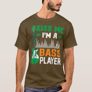 Kus me i m a bass guitar Player Music St T-shirt