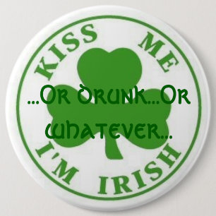 Kus me Iers, ...of drink... of wat dan ook... Ronde Button 6,0 Cm