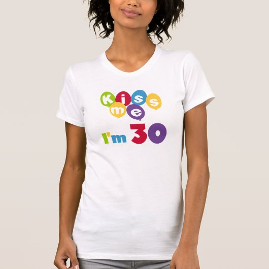 Kus me Ik ben 30 T-shirts en cadeautjes (Voorkant)