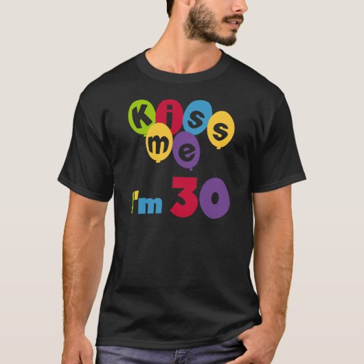 Kus me Ik ben 30 T-shirts en cadeautjes (Voorkant)