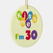 Kus me Ik ben 30 T-shirts en cadeautjes Keramisch Ornament (Rechts)