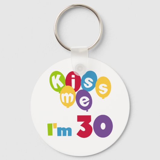 Kus me Ik ben 30 T-shirts en cadeautjes Sleutelhanger (Voorkant)