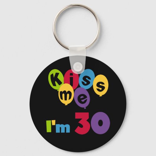 Kus me Ik ben 30 T-shirts en cadeautjes Sleutelhanger (Voorkant)