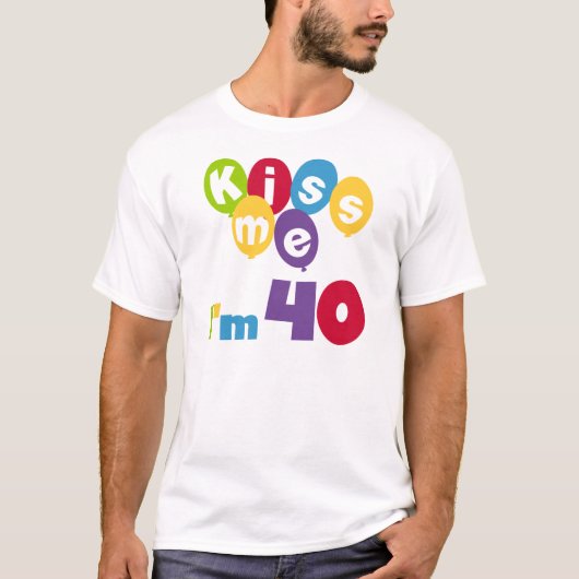 Kus me Ik ben 40 T-shirts en cadeautjes. (Voorkant)