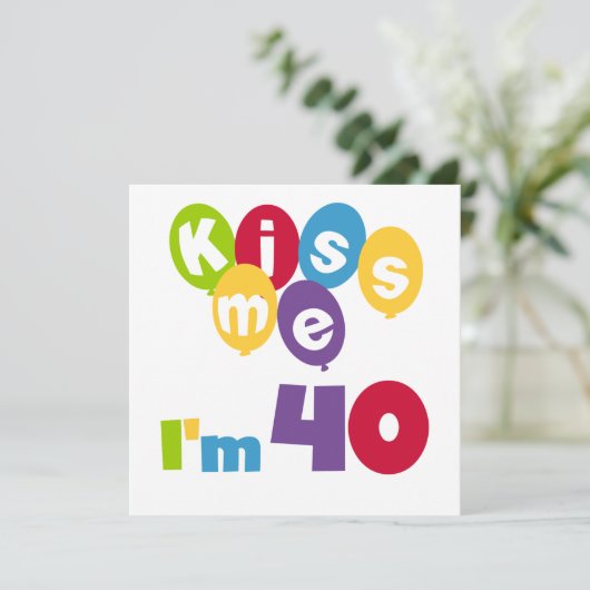 Kus me Ik ben 40 T-shirts en cadeautjes. Kaart (Staand voorkant)