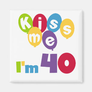 Kus me Ik ben 40 T-shirts en cadeautjes. Magneet