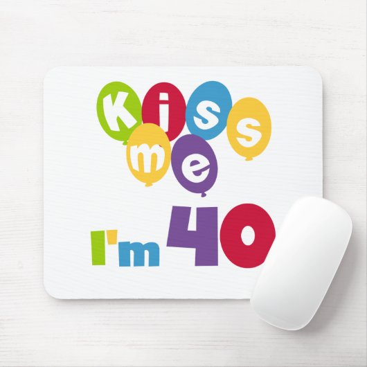 Kus me Ik ben 40 T-shirts en cadeautjes. Muismat (Met muis)