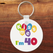 Kus me Ik ben 40 T-shirts en cadeautjes. Sleutelhanger (Voorkant)
