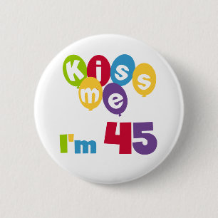 Kus me Ik ben 45 T-shirts en cadeautjes Ronde Button 5,7 Cm