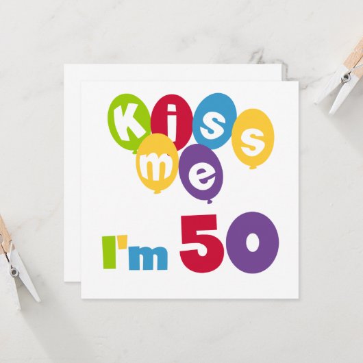 Kus me Ik ben 50 T-shirts en cadeautjes Kaart (Voorkant / Achterkant in situ)