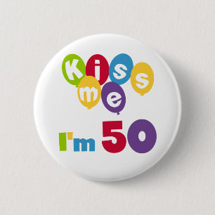 Kus me Ik ben 50 T-shirts en cadeautjes Ronde Button 5,7 Cm