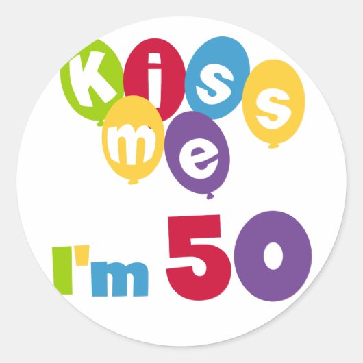 Kus me Ik ben 50 T-shirts en cadeautjes Ronde Sticker (Voorkant)
