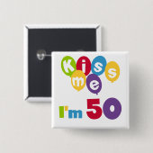 Kus me Ik ben 50 T-shirts en cadeautjes Vierkante Button 5,1 Cm (Voorkant /achterkant)