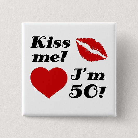 Kus me, ik ben 50! vierkante button 5,1 cm (Voorkant)