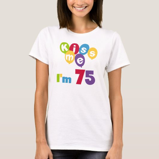 Kus me Ik ben 75 T-shirts en cadeautjes (Voorkant)