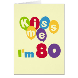 Kus me Ik ben 80 T-shirts en cadeautjes op de verj